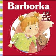Barborka a jej ťažké chvíle - Nancy Delvaux; Aline de Pétigny