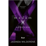 Madam X: Odhalenie - Jasinda Wilderová