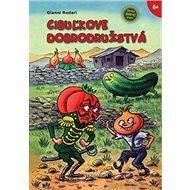 Cibuľkove dobrodružstvá - Gianni Rodari