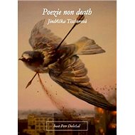 Poezie non death - Jindřiška Tischerová