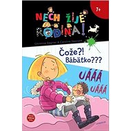 Čože?! Bábätko???: Nech žije rodina - 4.diel - Christine Sagnier