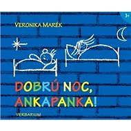 Dobrú noc Ankapanka! - Veronika Marék