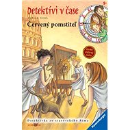 Červený pomstiteľ: Detektívi v čase - Fabian Lenk