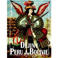 Dějiny Peru a Bolívie - Bohumil Roedl