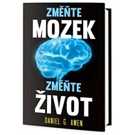 Změňte mozek Změňte život - Daniel G. Amen