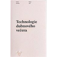 Technologie dubnového večera - Václav Kahuda