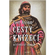 Cesty knížecí - Pavel Hejcman