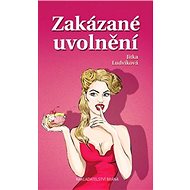 Zakázané uvolnění - Jitka Ludvíková