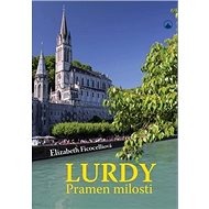 Lurdy Pramen milosti - Elizabeth Ficocelliová