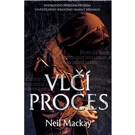 Vlčí proces - Neil Mackay