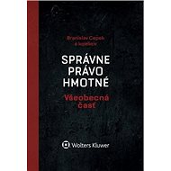 Správne právo hmotné Všeobecná časť - Branislav Cepek