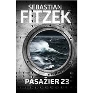 Pasažier 23 - Sebastian Fitzek