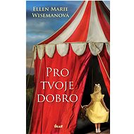 Pro tvoje dobro - Ellen Marie Wisemanová