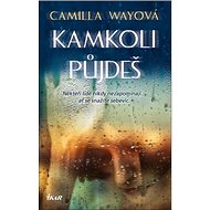 Kamkoli půjdeš - Camilla Wayová