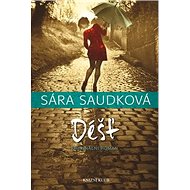 Déšť: Kriminální román - Sára Saudková