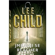 Jmenuji se Reacher - Lee Child