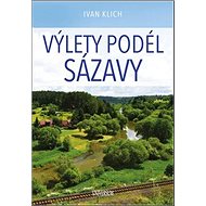 Výlety podél Sázavy - Ivan Klich
