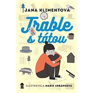 Trable s tátou - Jana Klimentová