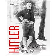 Hitler Muž za maskou monstra - Michael Kerrigan