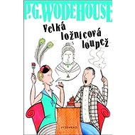 Velká ložnicová loupež - Pelham Grenville Wodehouse