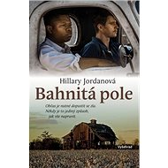 Bahnitá pole - Hillary Jordanová