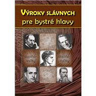 Výroky slávnych pre bystré hlavy - 