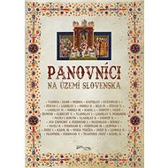 Panovníci na území Slovenska - 