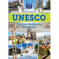 UNESCO Svetové dedičstvo Slovenska - Monika Srnková