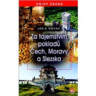 Za tajemstvím pokladů Čech, Moravy a Slezska - Jan A. Novák