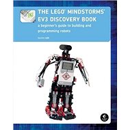 The LEGO® MINDSTORMS® EV3 Discovery Book: A Beginner's Guide to Building and Programming Robots - 