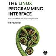 The Linux Programming Interface: A Linux and UNIX System Programming Handbook - 