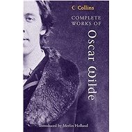 Collins Complete Works of Oscar Wilde - Oscar Wilde
