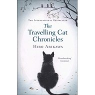 The Travelling Cat Chronicles - Hiro Arikawa