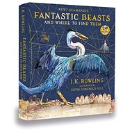 Fantastic Beasts and Where to Find Them/Illustr. Ed. - J. K. Rowlingová