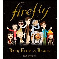 Firefly: Back From the Black - Joey Spiotto