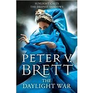 The Daylight War - Peter V. Brett