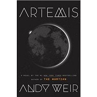 Artemis: A Novel - Andy Weir