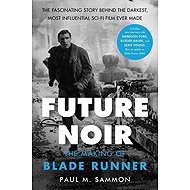 Future Noir: The Making of Blade Runner - 