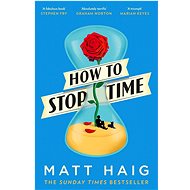 How To Stop Time - Matt Haig