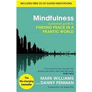 Mindfulness: A practical guide to finding peace in a frantic world - 