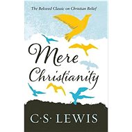 Mere Christianity - Clive Staples Lewis
