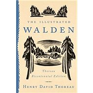 The Illustrated Walden: Thoreau Bicentennial Edition - 