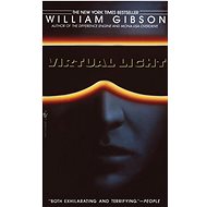 Virtual Light - William Gibson