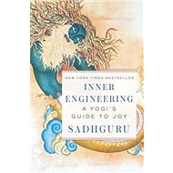 Inner Engineering: A Yogi's Guide to Joy - 
