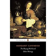 The Blazing World and Other Writings - Margaret Cavendish