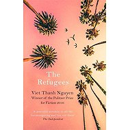 The Refugees - Viet Thanh Nguyen
