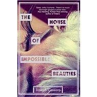 The House of Impossible Beauties - 