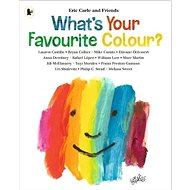 What's Your Favourite Colour? - Eric Carle
