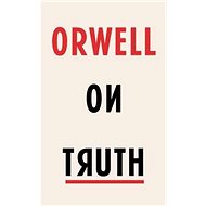 Orwell on Truth - 