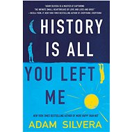 History Is All You Left Me - Adam Silvera